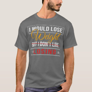T-shirt Losing Weight Motivation Diet Workout