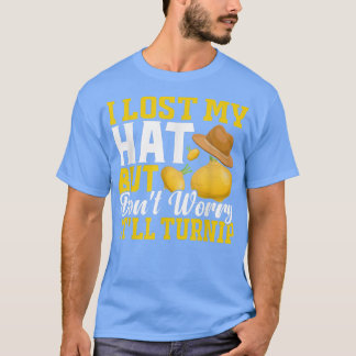T-shirt Lost Hat But It'll Turnip Fun Farming Farmer Tract