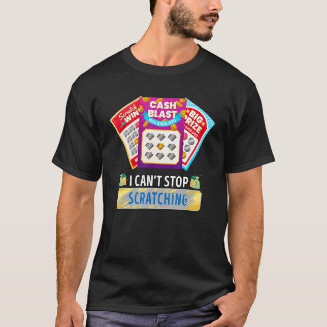 T-shirt Loterie Je ne peux pas arrêter de cribler Scratch  (Devant)
