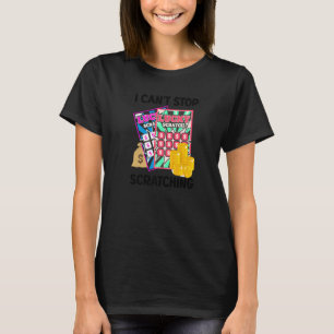 T-shirt Loterie Je ne peux pas arrêter de cribler Scratch