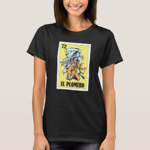 T-shirt Lotterie Plumeur Espagnol Bingo Mexicain El Plomer