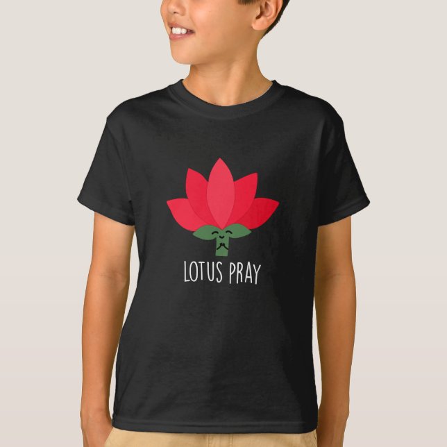 T-shirt Lotus Pray Funny Plante Pun Dark BG (Devant)