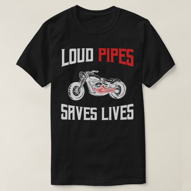 T-shirt Loud Pipes Sauve Vie Biker 756 (Design devant)