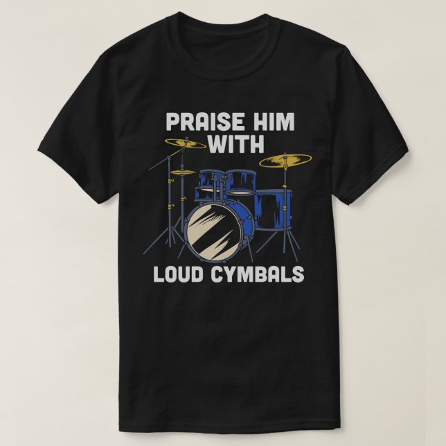 T-shirt Louez-le avec de grands cymbales Drôle Drumm Chris (Design devant)