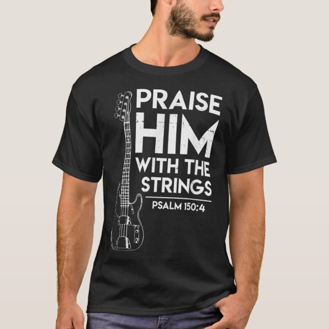 T-shirt Louez-Le - Culte Chrétien - Basse Guitare Playe (Devant)