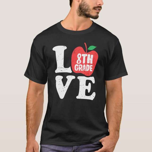 T-shirt Love 8th Grade Apple Eighth Grader Student Teacher (Devant)