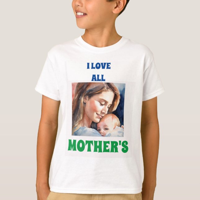 T-shirt Love All Mothers : Célébrer le coeur (Devant)