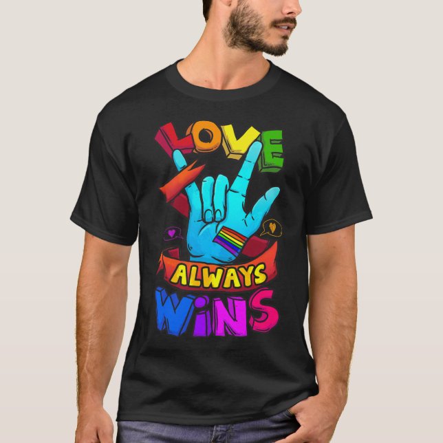 T-shirt Love Always Wins Asl Deaf Awareness Gay Pride Lgbt (Devant)