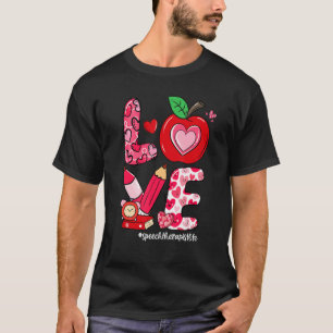 T-shirt LOVE Apple Heart Speech Therapist Life Valentine's