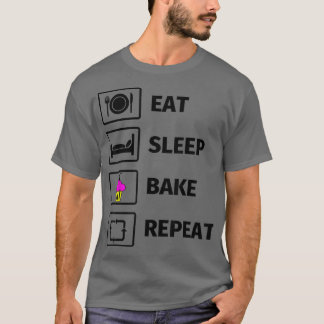 T-shirt Love Baking Manger Sleep Bake Répéter