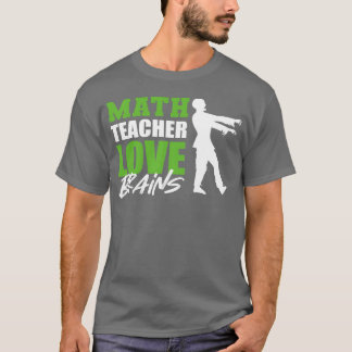 T-shirt Love Brains Mathematician Or Matheacher Gift funny