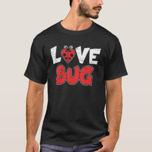 T-shirt Love Bug Entomologie Étude Sciences Étudiants Ento