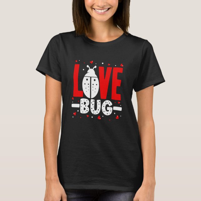 T-shirt Love Bug Valentine's Day Good Luck Nature Date Cou (Devant)
