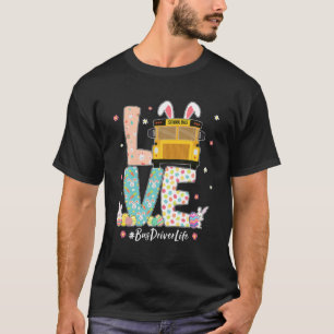 T-shirt Love Bunny School Bus Driver Vie Joyeuse Pâques