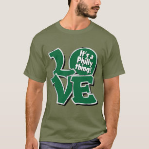 T-shirt LOVE C'est une chose à Philly !