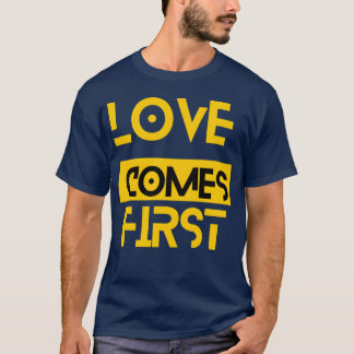 T-shirt Love comes first boy