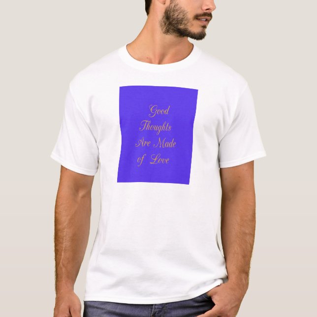 T-shirt Love Create Your Own Good Thoughts (Devant)