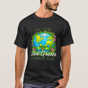 T-shirt Love Earth, Live Green - Célébrez le Jour des terr