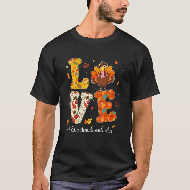 T-shirt Love Educational Assistant Life Turkey Teacher Tha (Devant)