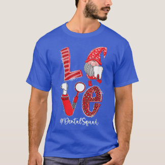 T-shirt Love Funny Gnome Dental Squad Saint Valentin Matc