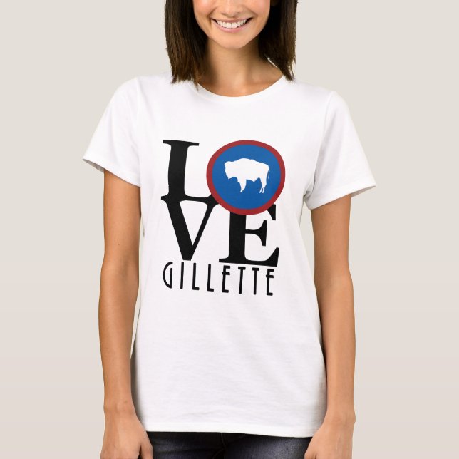 T-shirt LOVE Gillette Wyoming (Devant)