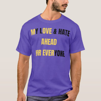 T-shirt LOVE HATE MOTIVATION funny