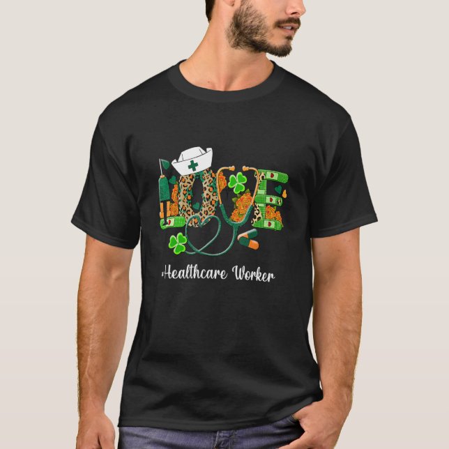 T-shirt Love Healthcare Worker St.Patrick's Day Lucky Sham (Devant)