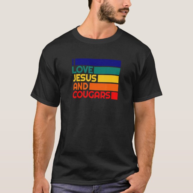 T-shirt Love Jesus And Cougars Mature Woman  Cougar Bait (Devant)