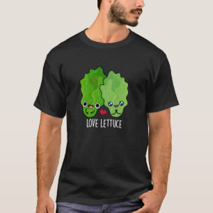 T-shirt Love Lettuce Funny Veggie Pun