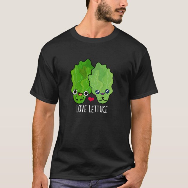 T-shirt Love Lettuce Funny Veggie Pun (Devant)