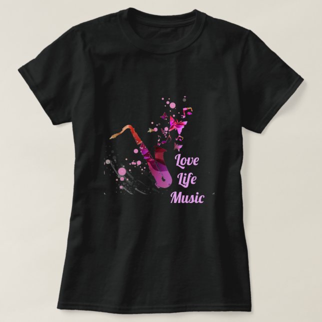 T-shirt Love Life Music slogan musique saxophone (Design devant)