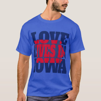 T-shirt Love Lives in Iowa