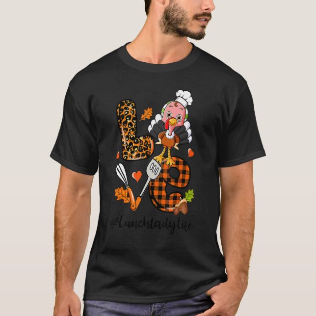 T-shirt Love Lunch Lady Leopard Pumpkin Turkey Fall Thanks (Devant)