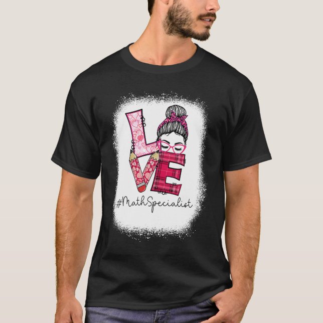 T-shirt Love Messy Bun Math Specialist Valentine's Day Mat (Devant)