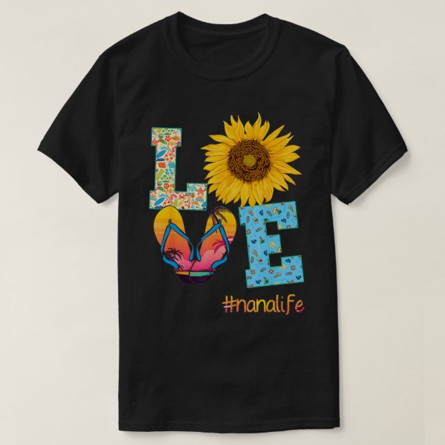 T-shirt LOVE Nana Life Flip Flops Hippie Tournesol été (Design devant)