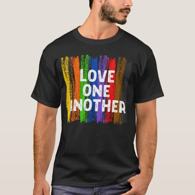 T-shirt Love One Another Kindness Peace Equality Inclusion (Devant)
