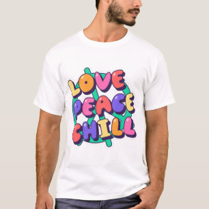 T-shirt Love Peace Chill, Vibes Super Art