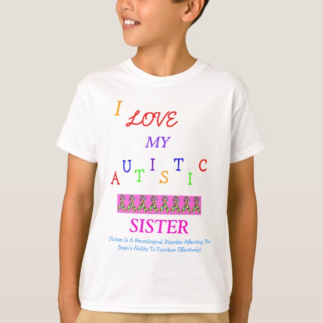 T-shirt Love~Sister autiste de soeur/de frère ! (Devant)