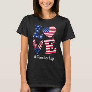T-shirt Love Teacher American Flag Apparel 4 juillet