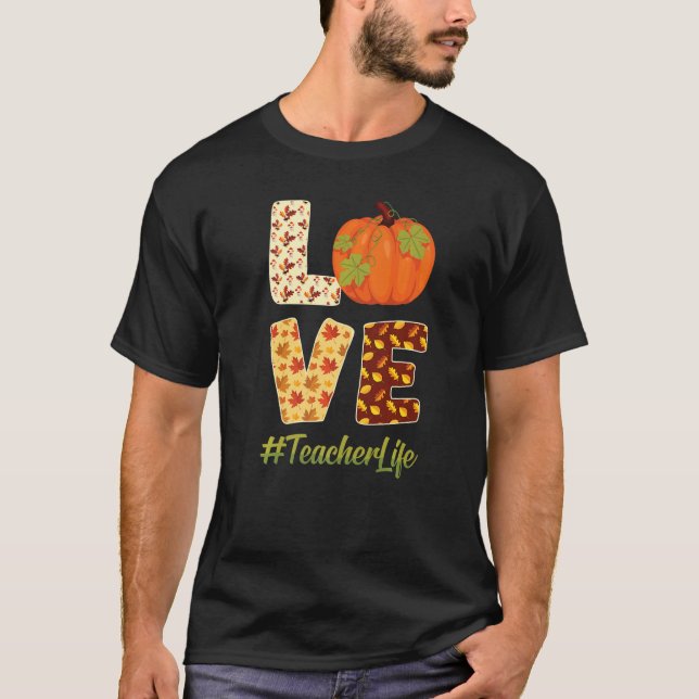 T-shirt Love Teacher Life Fall Vibes Pumpkin Harvest Autum (Devant)