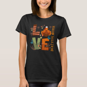 T-shirt Love Thankful Dialysis Nurse Turquie Thanksgiving