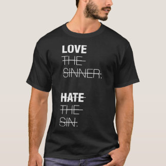 T-shirt Love The Sinner  Hate The Sin