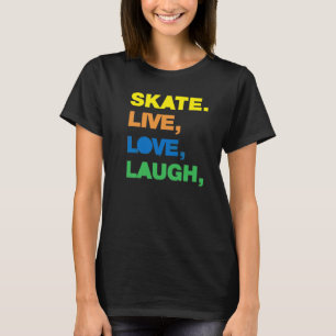 T-shirt Love to Skate