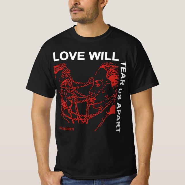 T-shirt Love Will Tear Us Apart Joy Division Shirts (Devant)