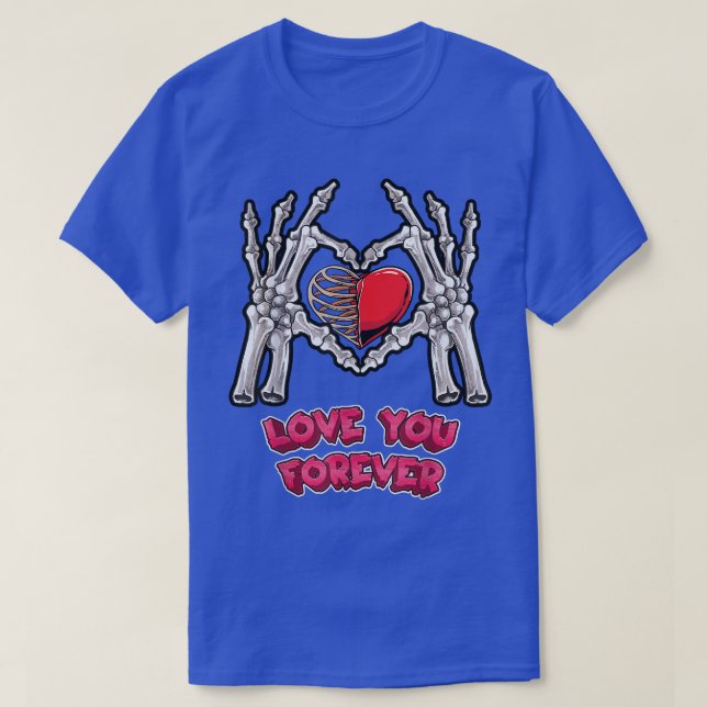 T-shirt Love You Forever Skeleton Hallowe (Design devant)