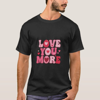 T-shirt Love You More – Conception de typographie rétro fu