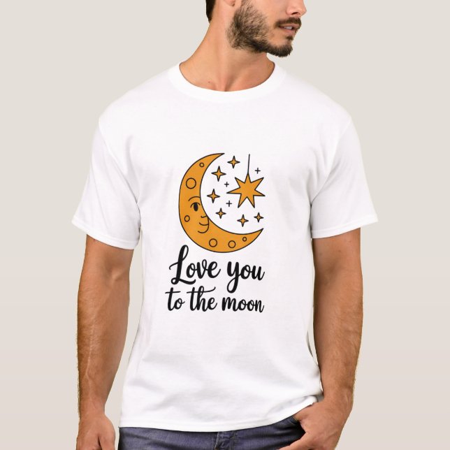 T-shirt Love You to the Moon Shirt (Devant)
