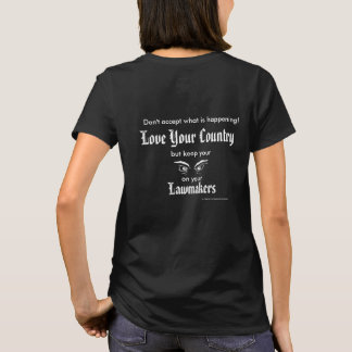 T-shirt Love Your Country - surveillez les législateurs
