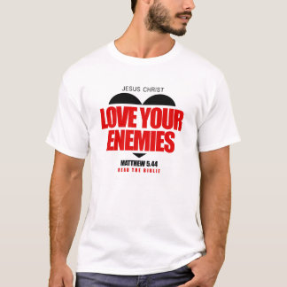 T-SHIRT LOVE YOUR ENEMIES