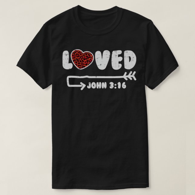 T-shirt Loved John 316 Leopard Heart Valentines Day Christ (Design devant)
